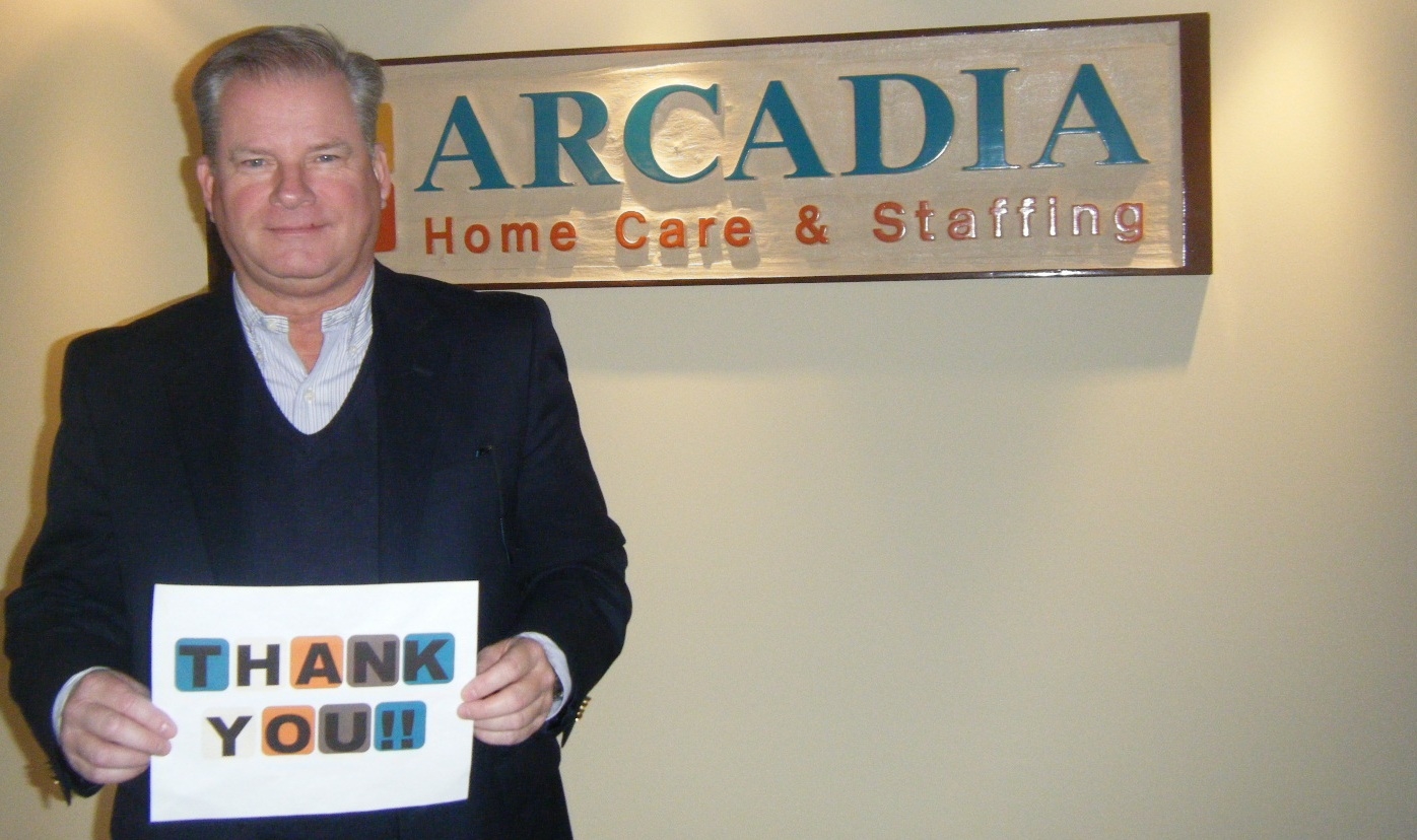 John Elliott, CEO posing for a picture that was a part of our November Home Care Appreciation Month recognition.  

Arcadia sent all our caregivers a thank you note directing them to our website where they could view a slideshow of "thank you's" from the corporate office team to them.  Their local offices also held special events recognizing them during their special month. 