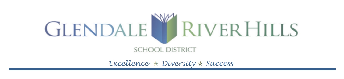 As part of the greater Glendale-River Hills community, the School District will lead in creating a supportive learning environment to inspire all students to strive for excellence in pursuing a strong academic foundation to succeed in and contribute to the global community.